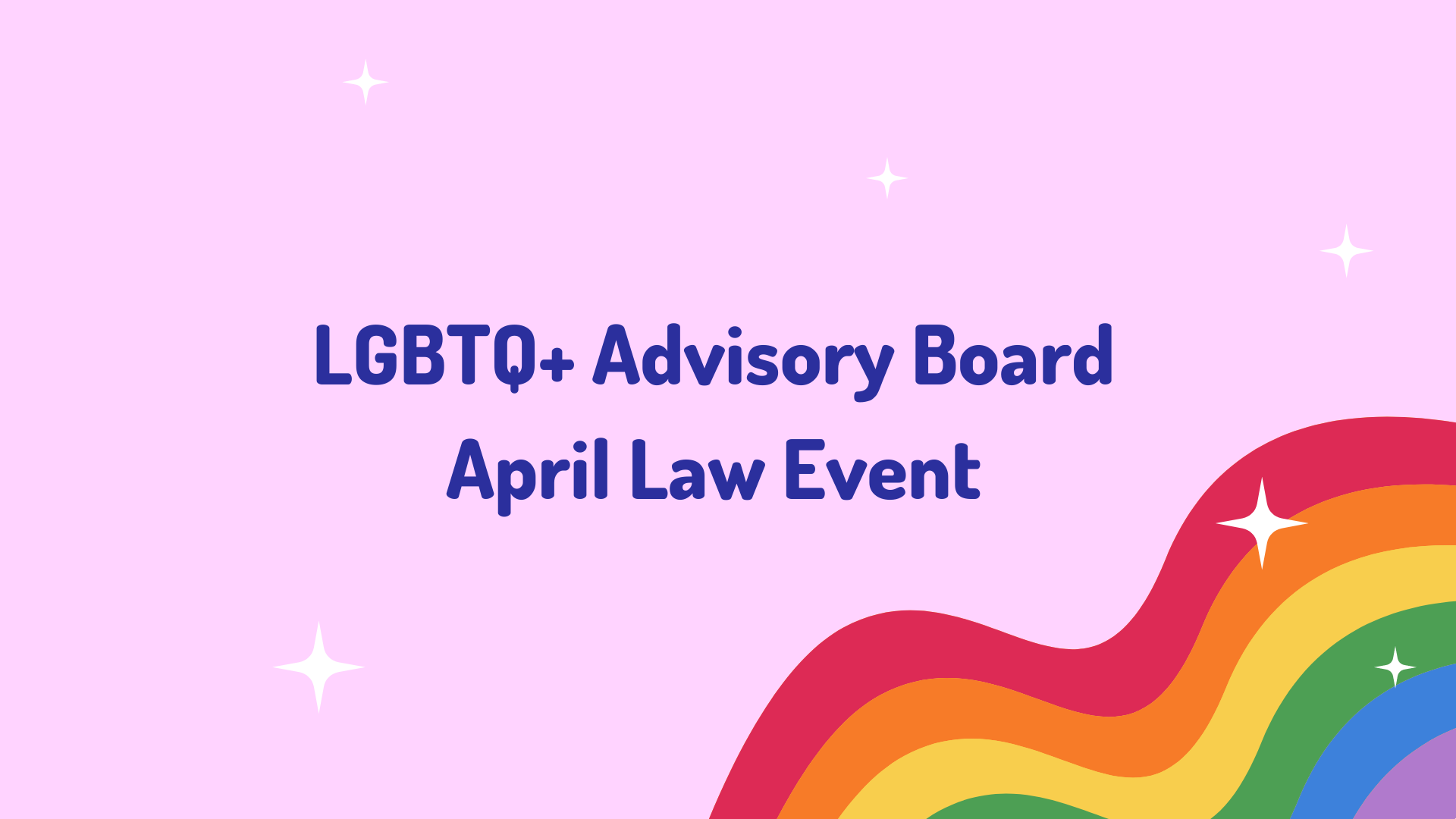 LGBTQ+ Advisory Board April Law Event